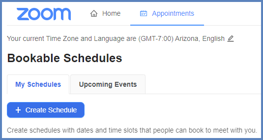 In Canvas, you can use the Zoom integration to set up appointment blocks so that your students can schedule meetings with you. 
 As an example, you can set up office hours in your course.  Select the "+ Create" Schedule button to create a new schedule.