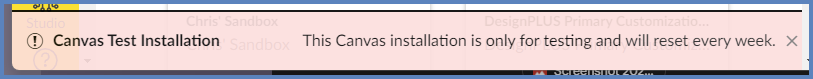 This pink banner at the bottom of the Canvas "Beta" environment says, "Canvas Test Installation. This Canvas installation is only for testing and will reset every week."