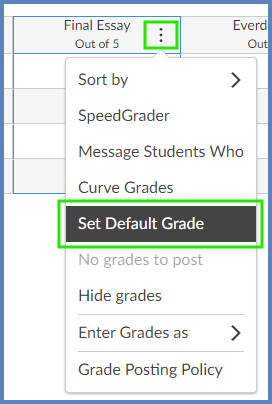 Click the three-dot kebab icon to the right of any assignment name in the Gradebook, and then select "Set Default Grade".