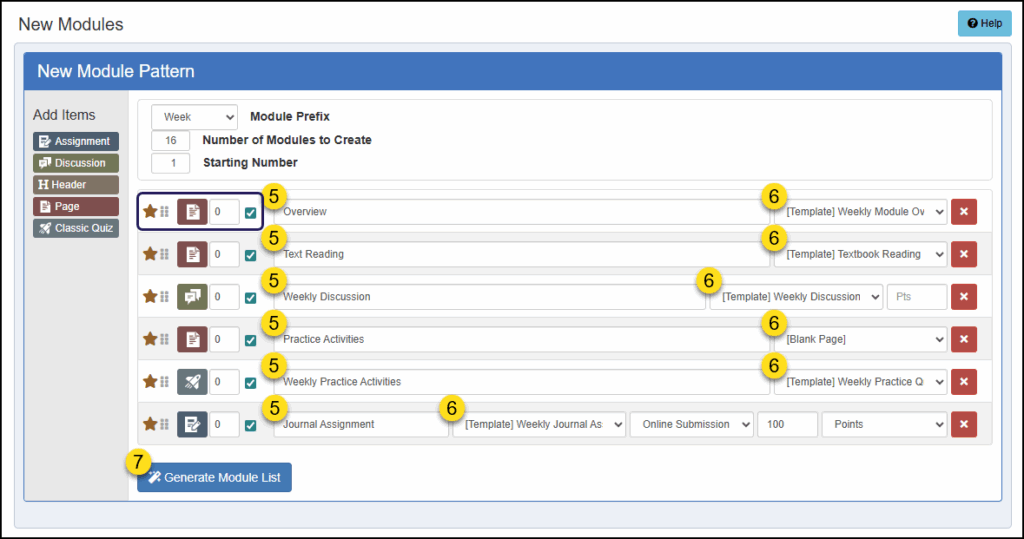 A screenshot of the DesignPLUS MultiTool Module Builder in Canvas, showing the creation of a new module pattern. The "Add Items" menu on the left includes buttons for Assignment, Discussion, Header, Page, and Classic Quiz. The main area lists six module items being added to the pattern: "Overview," "Text Reading," "Weekly Discussion," "Practice Activities," "Weekly Practice Activities," and "Journal Assignment." Each item's name is in a text field (highlighted by a yellow '5'), and next to most items is a dropdown menu (highlighted by a yellow '6') for selecting a template page. A "Generate Module List" button (highlighted by a '7') is at the bottom.