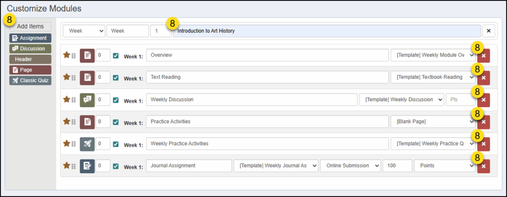 This screenshot illustrates the DesignPLUS MultiTool Module Builder in Canvas, a tool for structuring course modules. The "New Module Pattern" screen allows an instructor to build a template by adding items like Assignments, Discussions, or Pages, defining their names (e.g., "Overview," "Text Reading") in text fields, and selecting content templates from dropdown menus, before clicking "Generate Module List." The "Customize Modules" screen then shows this pattern applied, allowing the instructor to add a specific module name (like "Introduction to Art History") in a text field, add more content from the "Add Items" menu, or remove individual items using their red 'X' delete buttons.