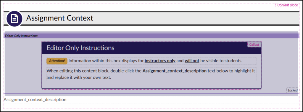 A screenshot from the Canvas LMS shows an "Assignment Context" content block. The block contains "Editor Only Instructions" which are visible to instructors but hidden from students. These instructions guide the instructor to replace placeholder text for the Assignment_context_description.