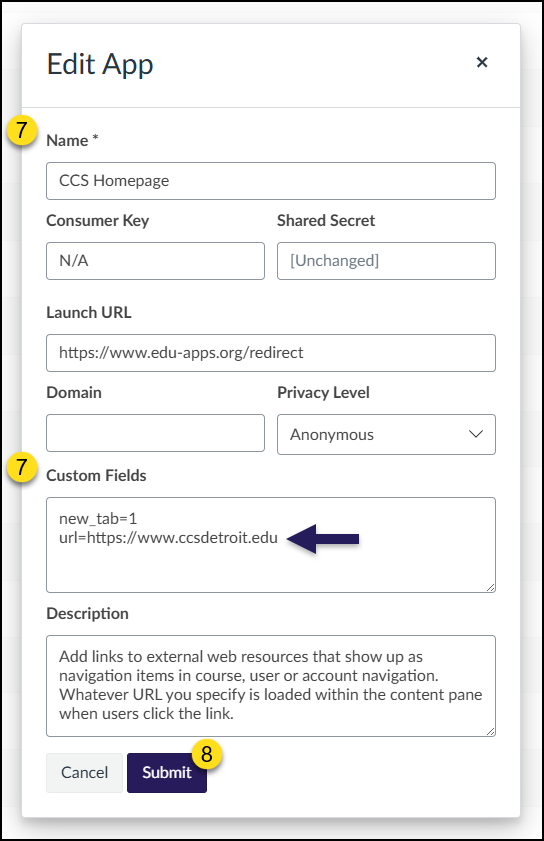 A screenshot of the 'Edit App' dialog box in Canvas, showing steps 7 and 8. Step 7 indicates two fields that can be edited: the 'Name' field and the URL within the 'Custom Fields' text box. Step 8 is to click the 'Submit' button to save the changes.