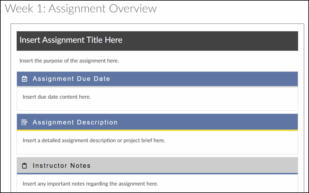 Example of a Canvas assignment page titled 'Week 1: Assignment Overview', designed with the legacy Design Tools sidebar. It features a dark grey header for 'Insert Assignment Title Here', a blue header for 'Assignment Due Date', another blue header with a yellow underline for 'Assignment Description', and a light grey header for 'Instructor Notes'. Each section contains placeholder text indicating the type of content to be added.