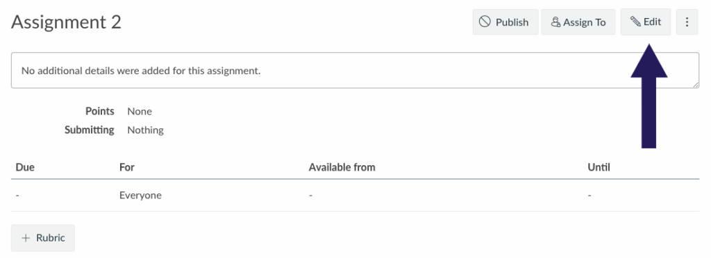 The back end of an assignment that shows added details, points and how to submit. Instructors should click Edit on the top right of the page. 