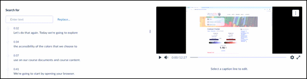 A screenshot of the Canvas Studio caption editing interface shows two main panels. The left panel displays a searchable transcript with individual, editable caption lines next to their corresponding timestamps, such as "0:32 Let's do that again. Today we're going to explore" and "0:41 We're going to start by opening your browser.". The right panel contains a video player with standard playback controls, a settings gear, and a progress bar showing the current time "0:00 / 12:27". Below the video player, the instruction "Select a caption line to edit." is displayed, guiding the user on how to modify the captions.