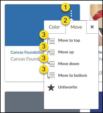 On the Canvas Dashboard, click the Options (three vertical dots) icon at the top right corner of a course card you would like to move.  Click the Move tab.  Select from Move to top, Move up, Move down, or Move to bottom.