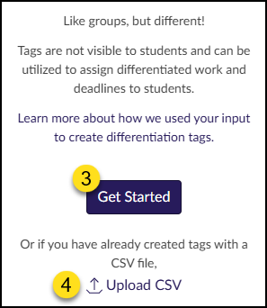 To start creating Differentiated Tags, click on the "Get Started" button. Or, click on the "Upload CSV" link if you already have create tags with a CSV file.