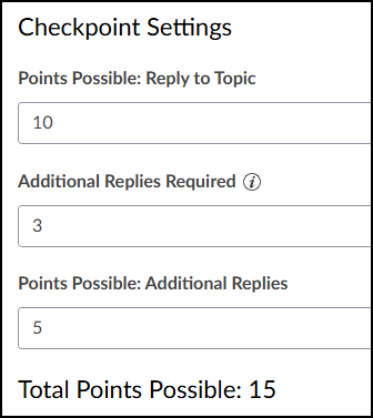 The "Checkpoint Settings" section of Discussion topics allows an instructor to set the points possible for "Reply to Topic", "Additional Replies Required", and the points possible for "Additional Replies". The Total Points Possible is displayed below it.
