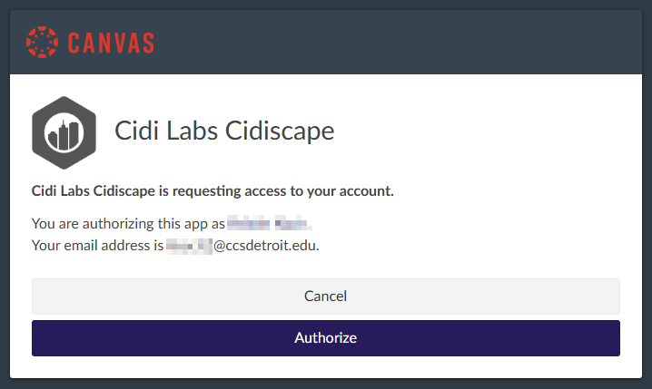 An authorization request screen from Canvas for the Cidi Labs Cidiscape tool. The screen displays the Cidi Labs Cidiscape logo, the text "Cidi Labs Cidiscape is requesting access to your account," and confirms the user's authorization and email address. Below this are "Cancel" and "Authorize" buttons.