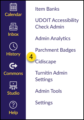 A screenshot from the Admin section of the Canvas LMS shows two vertical navigation menus. On the far left is the dark purple Global Navigation menu with white icons and yellow labels for "Calendar," "Inbox," "History," "Commons," "Studio," and "Help." To the right of it is the white Admin Navigation menu, which lists several administrative links: "Item Banks," "UDOIT Accessibility Check Admin," "Admin Analytics," "Parchment Badges," "Cidiscape," "Turnitin Admin Settings," "Admin Tools," and "Settings." A yellow circle containing the number 4 highlights the "Cidiscape" link within this white menu.