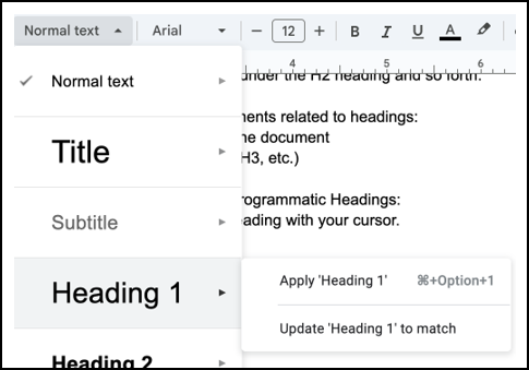 A screenshot from a Google Doc showing the 'Styles' dropdown menu. 'Normal text' is checked, and below it are options for 'Title,' 'Subtitle,' and 'Heading 1.' The 'Heading 1' option is highlighted, and a small sub-menu appears to its right, showing 'Apply 'Heading 1'' and 'Update 'Heading 1' to match.'