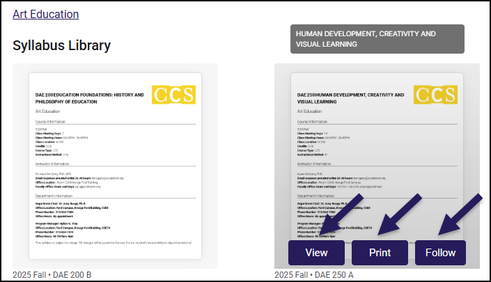 A screenshot of the Simple Syllabus 'Syllabus Library' interface. Two syllabus documents are shown, with the one on the right for 'DAE 259 Human Development, Creativity and Visual Learning' being highlighted. Three large purple arrows point directly to the action buttons beneath this document, which are 'View,' 'Print,' and 'Follow.'