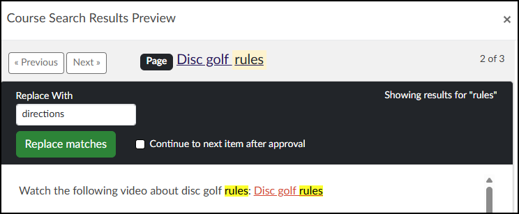 The DesignPLUS "Course Search Results Preview" window, showing the review process for replacing the search term "rules" with "directions" on a specific Canvas page. The preview displays the page titled "Disc golf rules" (indicated as item 2 of 3), with the word "rules" highlighted in the title. Below, a control panel shows "Replace With" set to "directions", a green "Replace matches" button, and an option to "Continue to next item after approval." The content preview area displays the text "Watch the following video about disc golf rules: Disc golf rules," where both instances of the word "rules" are highlighted in yellow, indicating the locations for the proposed replacement.