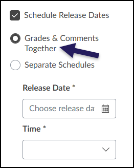 This image from the Canvas Gradebook shows the options available when the "Schedule Release Dates" checkbox is selected. An arrow highlights the chosen radio button for "Grades & Comments Together," indicating they will be posted simultaneously. Below this selection are required input fields for the instructor to specify the exact "Release Date" and "Time."