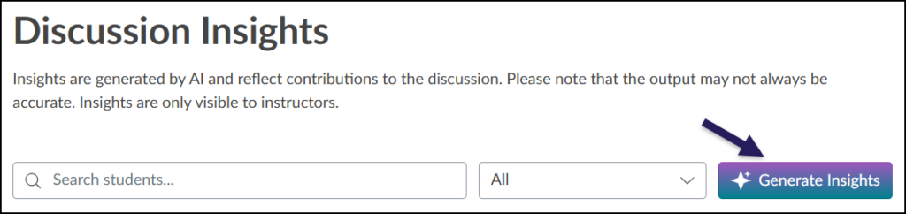 A screenshot of the "Discussion Insights" screen in the Canvas LMS. Below the header and a brief explanatory note about AI generation, a search bar and dropdown menu appear on the left. A purple arrow highlights the "Generate Insights" button situated on the far right, which features a sparkle icon and a purple-to-blue gradient background.