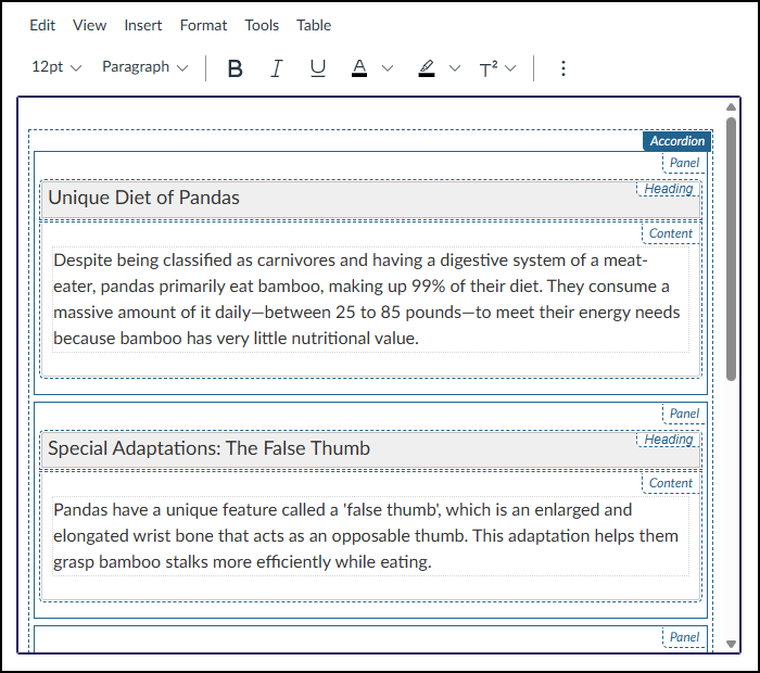 A screenshot of the Canvas Rich Content Editor displaying a populated DesignPLUS Accordion block. The accordion consists of two main panels, indicated by dashed borders and structural labels for "Panel," "Heading," and "Content." The first panel features the heading "Unique Diet of Pandas" with a corresponding paragraph explaining that pandas primarily eat bamboo to meet their energy needs. The second panel features the heading "Special Adaptations: The False Thumb" with a paragraph detailing how their enlarged wrist bone helps them grasp bamboo. A scrollbar on the right and a partially visible third panel at the bottom suggest there is more content below.