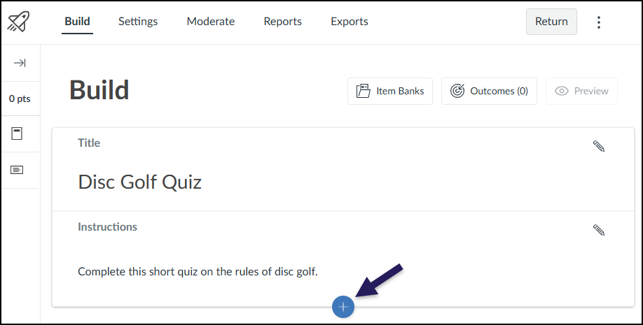 A screenshot of the New Quizzes interface in Canvas LMS shows the "Build" tab for a quiz titled "Disc Golf Quiz." The instructions read, "Complete this short quiz on the rules of disc golf." Below the instructions area, a large blue circular button with a white plus sign is highlighted by a dark purple arrow pointing to it. This button is used to add a new question to the quiz.