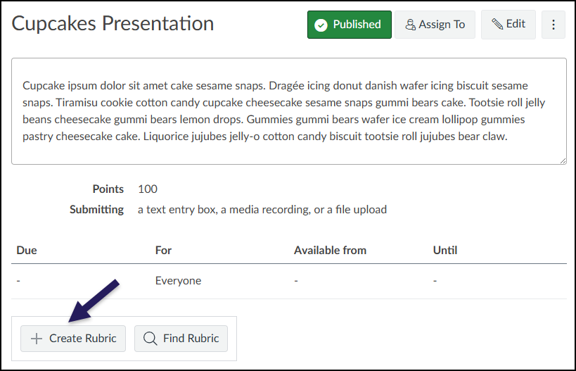 A screenshot of the "Cupcakes Presentation" assignment details page in Canvas showing the assignment description, points, and submission settings. At the bottom left of the interface, below the due date table, a purple arrow points directly to the "+ Create Rubric" button, which sits next to a "Find Rubric" button.
