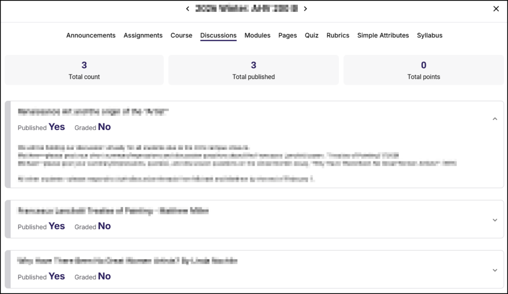 A screenshot of the "Discussions" tab within the Simple Syllabus Prep Step interface. The "Discussions" link is active in the top navigation menu. Three summary cards at the top display "3 Total count," "3 Total published," and "0 Total points". Below the summary, a list of discussion items is shown; the first item is expanded with a blurred title, status indicators reading "Published Yes" and "Graded No," and blurred body text, while two subsequent collapsed items also display "Published Yes" and "Graded No".