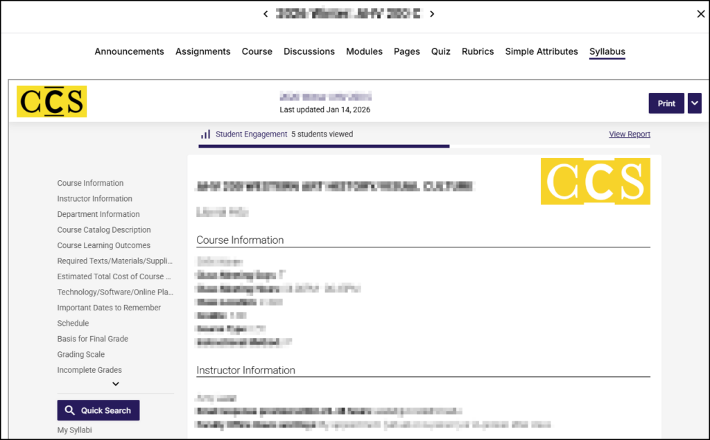 A screenshot of the "Syllabus" tab within the Simple Syllabus Prep Step interface, where the "Syllabus" link is active in the top navigation bar. The main content area displays the "CCS" logo and a "Last updated Jan 14, 2026" timestamp at the top, alongside a "Print" button. Below this is a "Student Engagement" bar showing "5 students viewed" and a "View Report" link. The left side features a navigation menu with links including "Course Information," "Instructor Information," and "Course Catalog Description," while the right side shows the syllabus content with a blurred course title, another "CCS" logo, and sections for "Course Information" and "Instructor Information" containing blurred text. A "Quick Search" button and "My Syllabi" link are located at the bottom left.