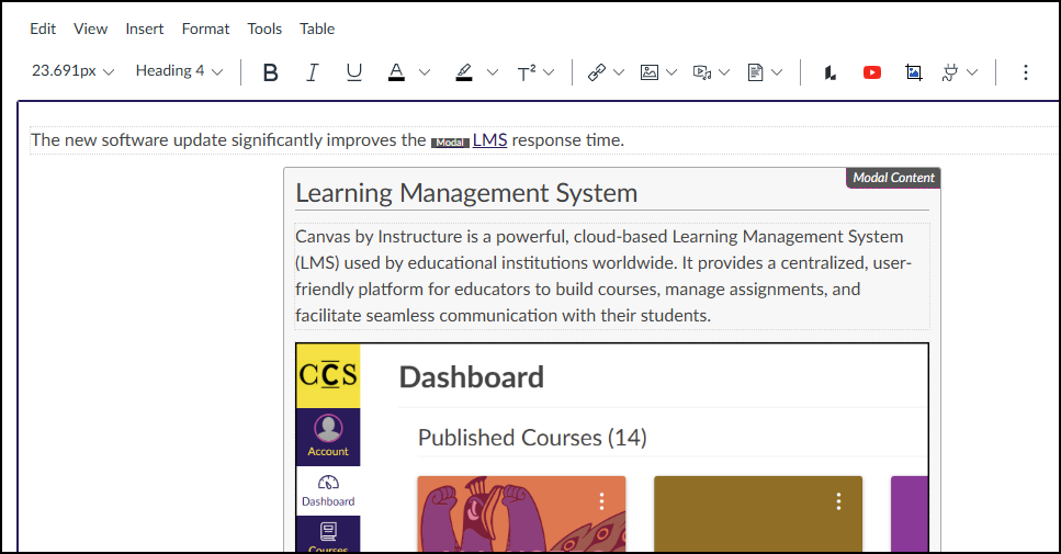A screenshot of the Canvas LMS Rich Content Editor (RCE) with the toolbar visible at the top, showing an open Dialog Box (Modal) element. A sentence in the text editor reads, 'The new software update significantly improves the LMS response time.' The acronym 'LMS' is underlined, and a small tag with the text 'Modal' is placed immediately after it. Below this text, a large modal window is open, overlaid on the main content area. A small dark tab in the top-right corner of the modal reads 'Modal Content'. The modal contains a bold title, 'Learning Management System', followed by a descriptive paragraph of text defining Canvas LMS. Below the text is an embedded screenshot of a Canvas user dashboard, which includes a global navigation sidebar with an active 'Dashboard' icon and a main content area titled 'Published Courses (14)' with colorful course tiles, including one for 'ALL USERS'.