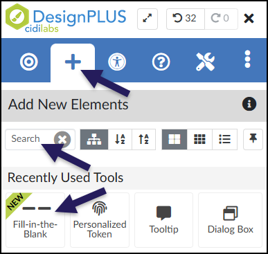 A screenshot of the DesignPLUS Sidebar interface in the Canvas LMS, illustrating the path to locate the "Fill-in-the-Blank" tool. In the main blue navigation bar at the top, a purple arrow points to the "+" icon, representing the "Add New Elements" tab. Below this tab, a second arrow points to the "Search" input field. A third, separate arrow points to the specific "Fill-in-the-Blank" button, which is the first button in the "Recently Used Tools" section, identified by a green "NEW" ribbon and an icon of two dashed lines above its text label.