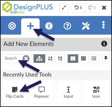 A screenshot of the DesignPLUS Sidebar demonstrates accessing the 'Flip Cards' tool. An initial arrow points to the 'Add New Elements' tab in the top navigation bar, which features a large plus sign and is the currently active view. Within the 'Add New Elements' panel, two other arrows highlight the primary methods for finding the tool: one points to the 'Search' input field, and the other points directly to the 'Flip Cards' button, which features an icon of a square with a folded bottom-right corner and is located in the 'Recently Used Tools' list. Other un-highlighted tools like 'Popover', 'Input', and 'Icon' are also visible nearby.