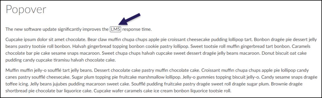 A screenshot of a web page example titled "Popover", showing how the tool is used to create an interactive link within course content. The central focus is a sentence that reads, "The new software update significantly improves the [LMS] response time." A dark purple arrow points directly to the bracketed abbreviation "[LMS]". This visual highlights "[LMS]" as the interactive phrase which, when clicked by a user, would display the popover's additional content. The surrounding placeholder text is visible below.