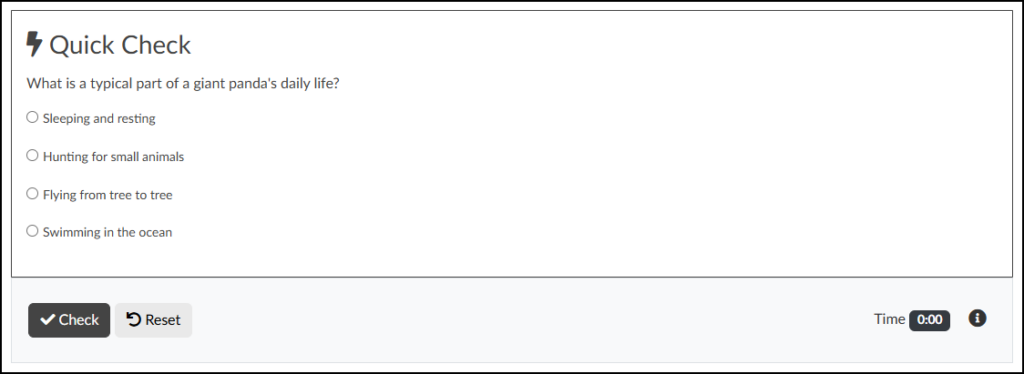 A screenshot of a completed Quick Check multiple-choice question, created with the DesignPLUS Sidebar on a Canvas LMS content page, is presented. The question, titled 'Quick Check,' asks, 'What is a typical part of a giant panda's daily life?'. The four radio-button-selectable answer options are 'Sleeping and resting,' 'Hunting for small animals,' 'Flying from tree to tree,' and 'Swimming in the ocean'. Below these choices are action buttons to 'Check' and 'Reset' the question. At the bottom right, a status bar shows 'Time 0:00' next to a clock icon, along with an information icon.