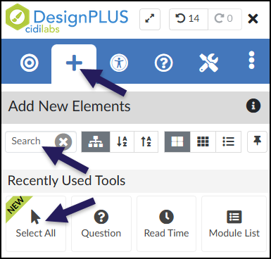 A screenshot of the DesignPLUS Sidebar demonstrates accessing the 'Select All' tool. An initial arrow points to the 'Add New Elements' tab in the top navigation bar, which features a large plus sign and is the currently active view. Within the 'Add New Elements' panel, two other arrows highlight the primary methods for finding the tool: one points to the 'Search' input field, and the other points directly to the 'Select All' button, which features an icon of a mouse cursor arrow, has a green diagonal ribbon reading "NEW" across its top-left corner, and is located in the 'Recently Used Tools' list. Other un-highlighted tools like 'Question', 'Read Time', and 'Module List' are also visible nearby.