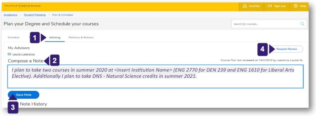 Step 1: click the "Advising" link. Step 2: Enter a note in the "Compose a Note" text box. Step 3: click the "Save Note" button. Step 4: click the "Request Review" button.