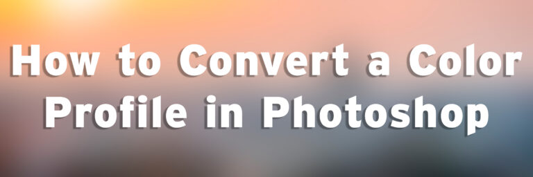 Color Management Converting A Color Profile Imaging Center