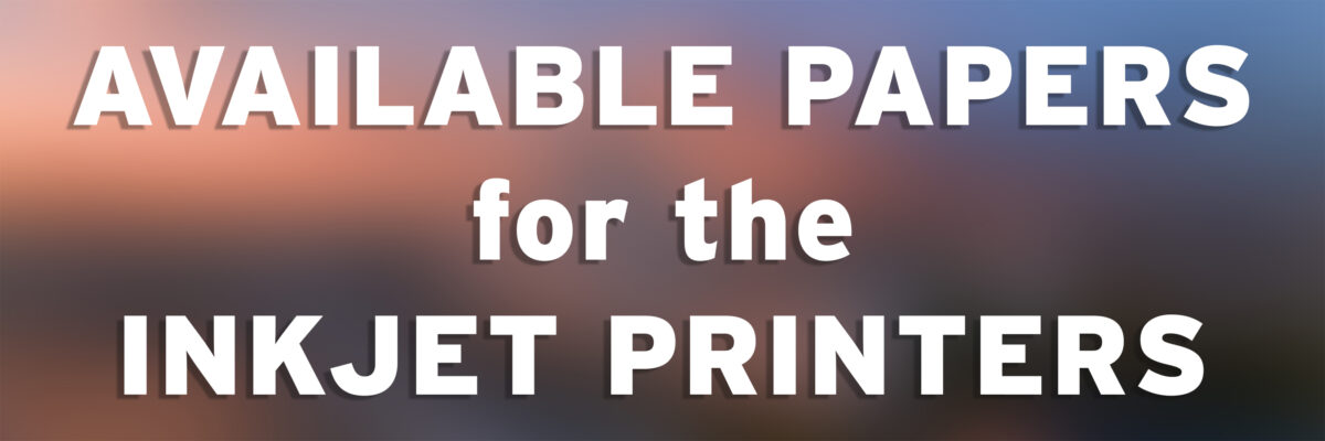 Inkjet & Plotter Printing | Paper Resource List