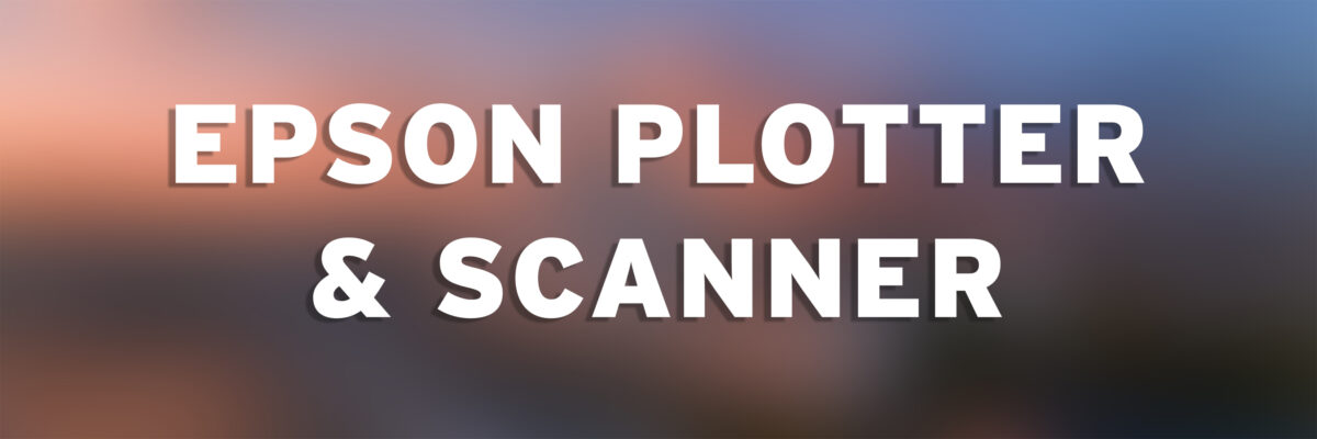 Plotter Printing | Copier & Scanner Functions