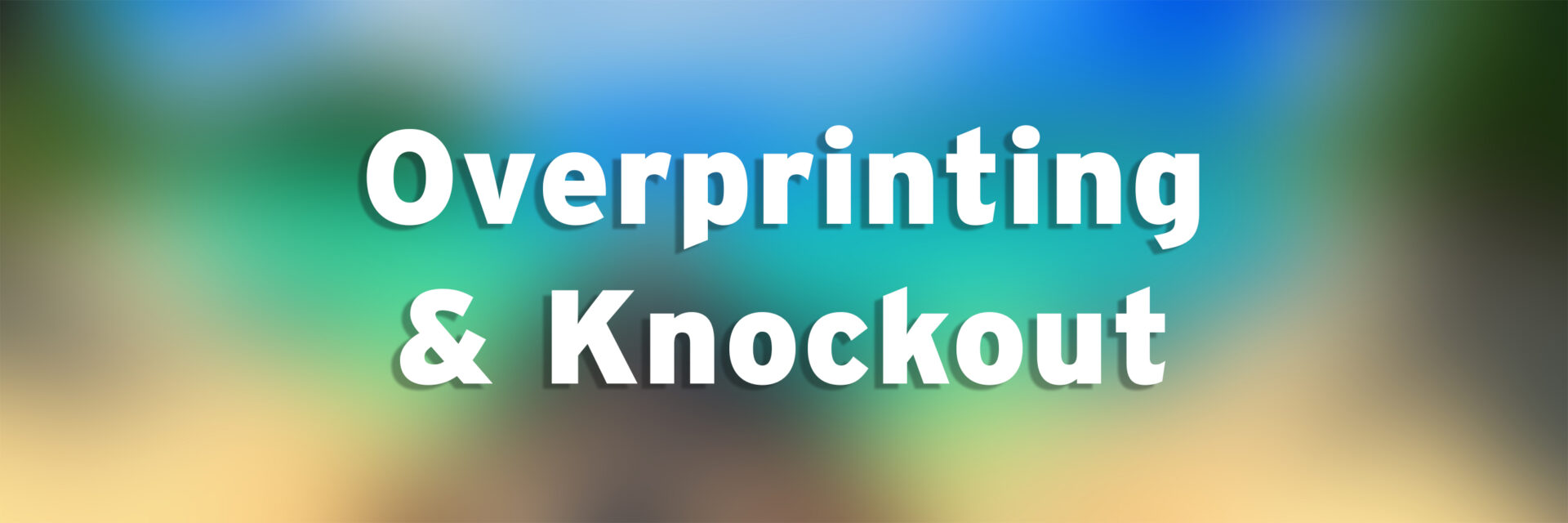 Overprinting & Knockout – Imaging Center